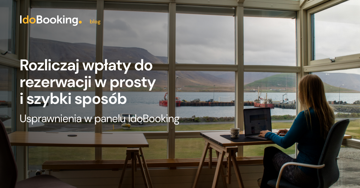 Rozliczaj wpłaty do rezerwacji w prosty i szybki sposób